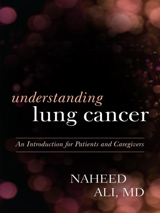 Title details for Understanding Lung Cancer by Naheed Ali - Wait list